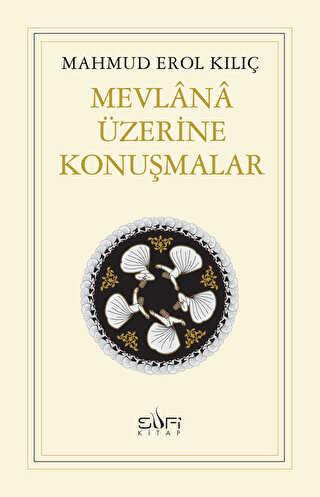 Mevlana Üzerine Konuşmalar - 2