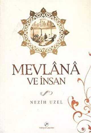 Mevlana ve İnsan - Milenyum Yayınları