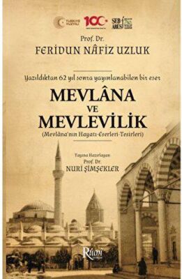 Mevlana ve Mevlevilik Mevlana’nın Hayatı-Eserleri-Tesirleri - 1