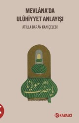 Mevlana`da Uluhi·yyet Anlayışı - Kabalcı Yayınevi - Doruk Yayınları
