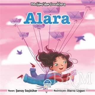 Mevlana’dan Çocuklara - Alara - Martı Çocuk Yayınları
