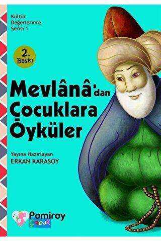 Mevlana`dan Çocuklara Öyküler - Pamiray Çocuk