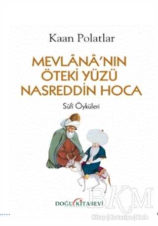 Mevlana`nın Öteki Yüzü Nasreddin Hoca - Doğu Kitabevi