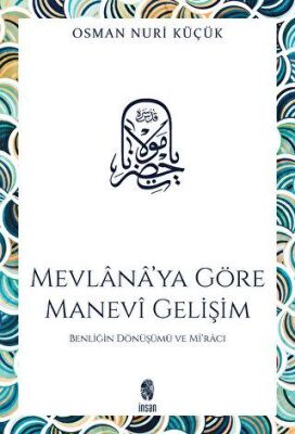 Mevlana’ya Göre Manevi Gelişim - 1