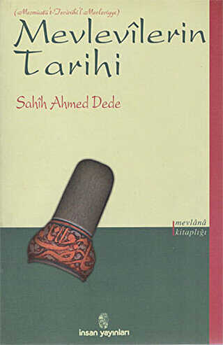 Mevlevilerin Tarihi - İnsan Yayınları