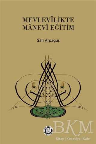 Mevlevilikte Manevi Eğitim - Marmara Üniversitesi İlahiyat Fakültesi Vakfı