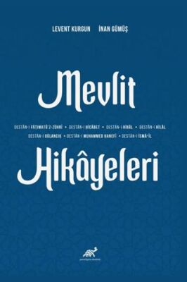 Mevlit Hikayeleri Destan- Fa?imatü`z-Zühri- Destan-ı ?icabet- Destan-1 Hibal- Destan-ı Hilal- Desta - 1
