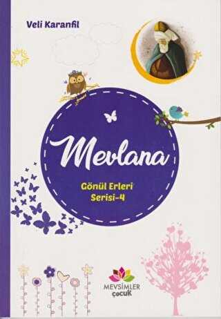 Mevlana - Gönül Erleri Serisi 4 - Mevsimler Kitap