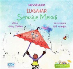 Mevsimler İlkbahar - Şemsiye Melodi - Kök Yayıncılık