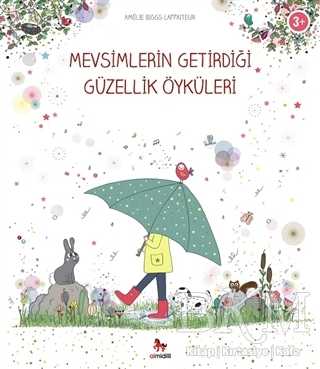 Mevsimlerin Getirdiği Güzellik Öyküleri - Almidilli