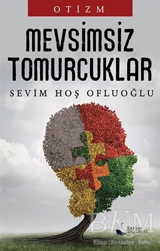 Mevsimsiz Tomurcuklar - Otizm - Karina Yayınevi