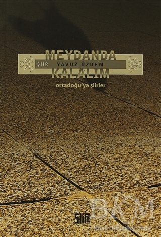 Meydanda Kalalım - Şiirden Yayıncılık