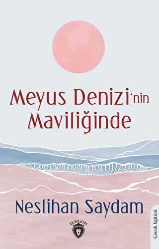 Meyus Denizi’nin Maviliğinde - 1