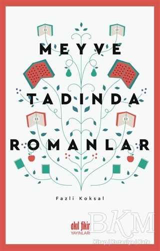 Meyve Tadında Romanlar - Akıl Fikir Yayınları