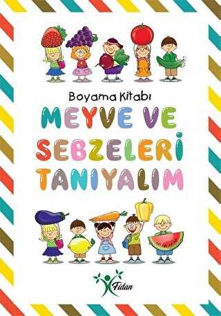 Meyve ve Sebzeleri Tanıyalım - Boyama Kitabı - Fidan