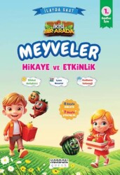 Meyveler Hikaye ve Etkinlik 1. Sınıflar İçin - Kordon Çocuk