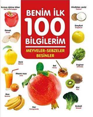 Meyveler-Sebzeler-Besinler - Benim İlk 100 Bilgilerim