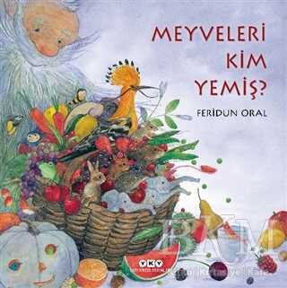 Meyveleri Kim Yemiş? - Yapı Kredi Yayınları