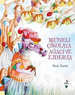 Meyveli Çikolata Ağacı ve Ejderha - Grafiker Yayınları