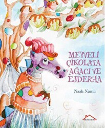 Meyveli Çikolata Ağacı ve Ejderha - Kırmızı Çatı Yayınları