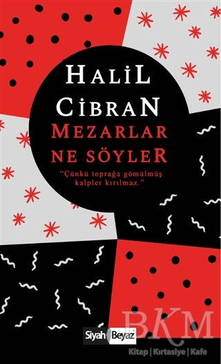 Mezarlar Ne Söyler - Siyah Beyaz Yayınları