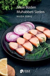 Meze Bizden Muhabbeti Sizden - Scala Yayıncılık