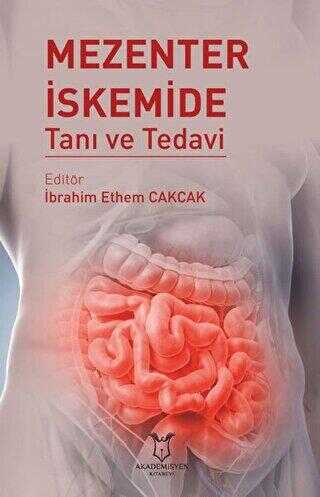 Mezenter İskemide Tanı ve Tedavi - Akademisyen Kitabevi - Tıp Kitapları