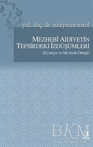Mezhebi Aidiyetin Tefsirdeki İzdüşümleri - Fecr Yayınları
