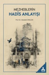 Mezheblerin Hadis Anlayışı - Sonçağ Yayınları