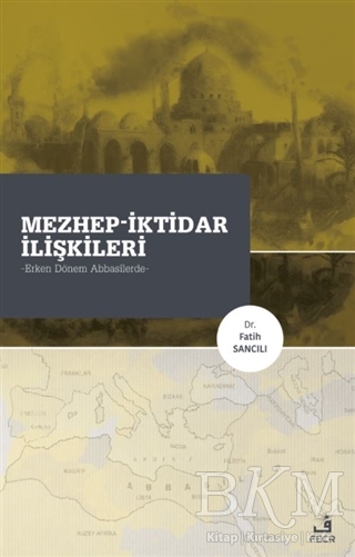 Mezhep-İktidar İlişkileri - Fecr Yayınları