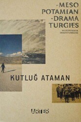 Mezopotamya Dramaturjileri - Mesopotamian Dramaturgies - ARTER