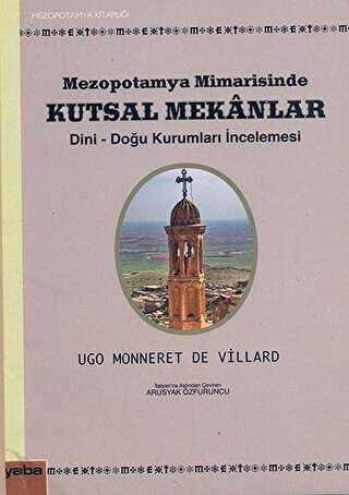 Mezopotamya Mimarisinde Kutsal Mekanlar - Yaba Yayınları