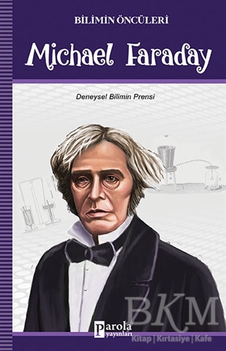 Michael Faraday - Bilimin Öncüleri