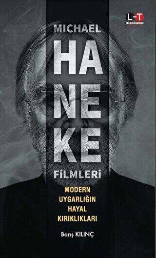 Michael Haneke Filmleri - Modern Uygarlığın Hayal Kırıklıkları - Literatürk Academia