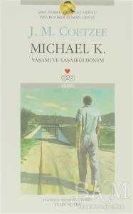 Michael K. Yaşamı ve Yaşadığı Dönem