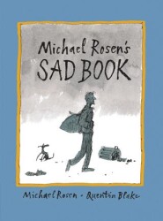Michael Rosen`s Sad Book - Walker Books