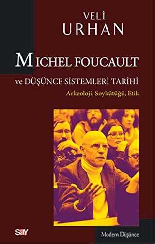 Michel Foucault ve Düşünce Sistemleri Tarihi - Say Yayınları