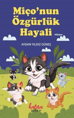 Miço`nun Özgürlük Hayali - 1