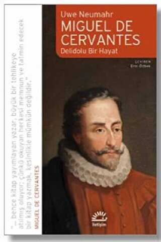Miguel De Cervantes: Delidolu Bir Hayat - İletişim Yayınevi