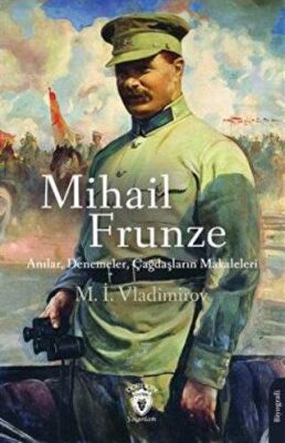 Mihail Frunze Anılar Denemeler Çağdaşların Makaleleri - 1