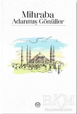 Mihraba Adanmış Gönüller - Diyanet İşleri Başkanlığı