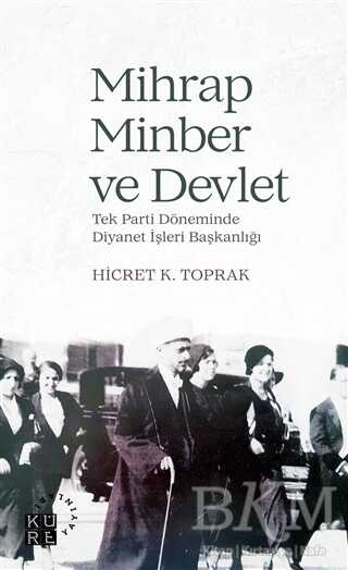 Mihrap Minber ve Devlet - Küre Yayınları