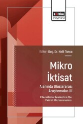 Mikro İktisat Alanında Uluslararası Araştırmalar - III - Eğitim Yayınevi - Bilimsel Eserler