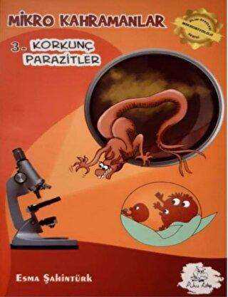 Mikro Kahramanlar 3 - Korkunç Parazitler - Puhu Kitap