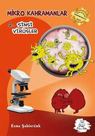 Mikro Kahramanlar 4 - Sinsi Virüsler - Puhu Kitap