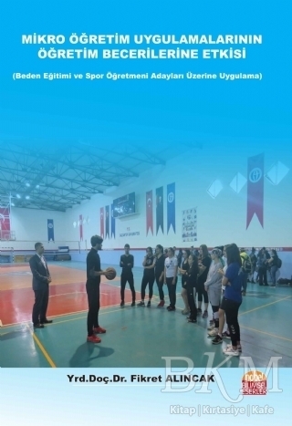 Mikro Öğretim Uygulamalarının Öğretim Becerilerine Etkisi - Nobel Bilimsel Eserler