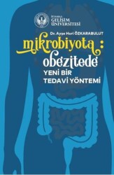 Mikrobiyota: Obezitede Yeni Bir Tedavi Yöntemi - İstanbul Gelişim Üniversitesi Yayınları