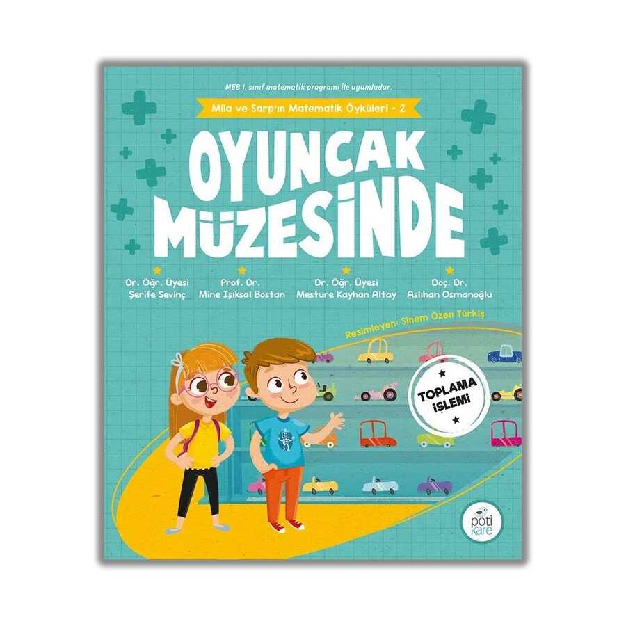 Mila ve Sarp`ın Matematik Öyküleri 2 - Oyuncak Müzesinde - Pötikare Yayıncılık