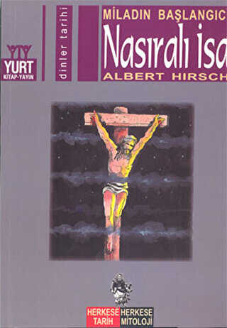 Miladın Başlangıcı Nasıralı İsa - Yurt Kitap Yayın