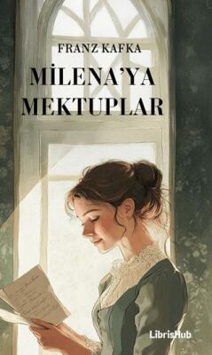 Milena’ya Mektuplar - 1